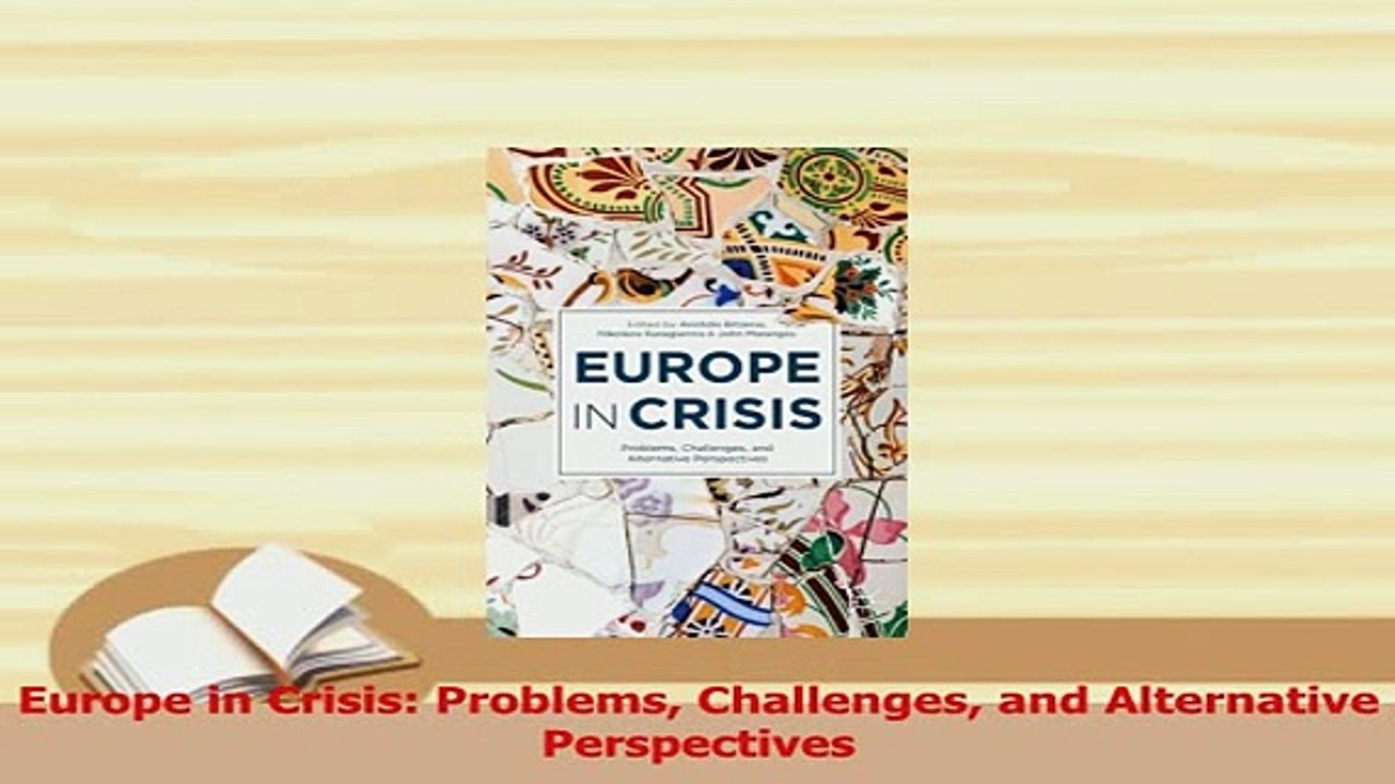 PDF  Europe in Crisis Problems Challenges and Alternative Perspectives Download Online