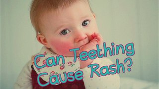 Teething Rash in Babies - Teething Rash Remedies