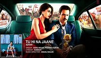 Tu Hi Na Jaany Full Audio Song By Azhar Emraan Hashmi, Nargis Fakhri, Prachi Desai -2016