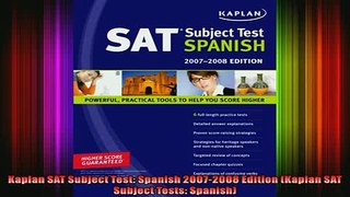 READ book  Kaplan SAT Subject Test Spanish 20072008 Edition Kaplan SAT Subject Tests Spanish Full EBook