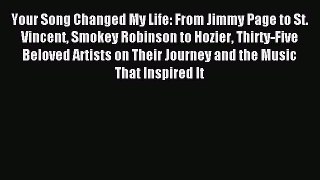 Read Your Song Changed My Life: From Jimmy Page to St. Vincent Smokey Robinson to Hozier Thirty-Five