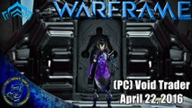 Warframe (PC): Baro Ki'Teer Void Trader | April 22, 2016
