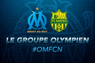 OM-Nantes : le groupe olympien