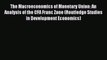 Download The Macroeconomics of Monetary Union: An Analysis of the CFA Franc Zone (Routledge