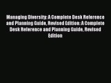 Read Managing Diversity: A Complete Desk Reference and Planning Guide Revised Edition: A Complete