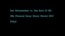 Der Kommandant vs Das Boot (U96) (Sonar Remix 2016)