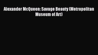 Download Alexander McQueen: Savage Beauty (Metropolitan Museum of Art) PDF Free
