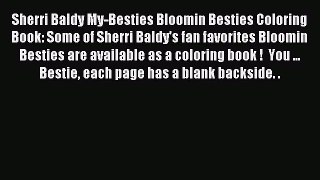 Download Sherri Baldy My-Besties Bloomin Besties Coloring Book: Some of Sherri Baldy's fan