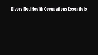 Read Diversified Health Occupations Essentials Ebook Free