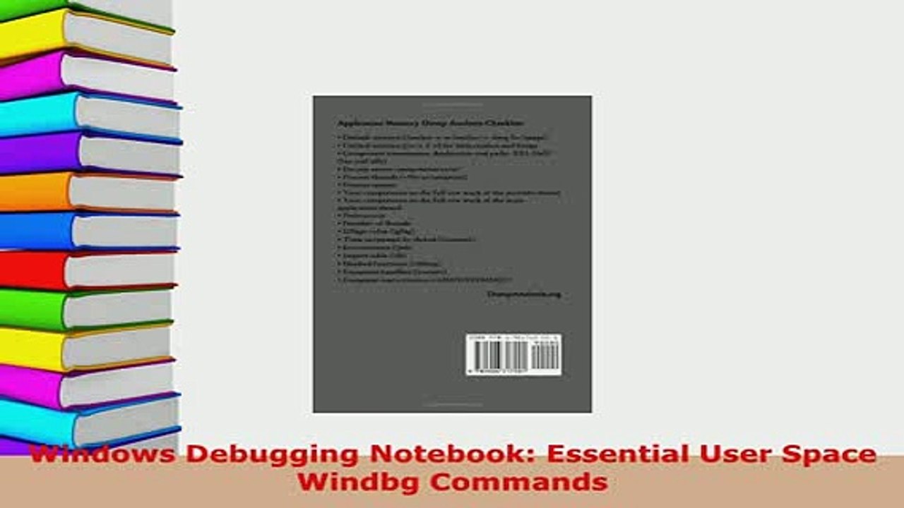 Download  Windows Debugging Notebook Essential User Space Windbg Commands Free Books