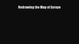 Download Redrawing the Map of Europe PDF Online