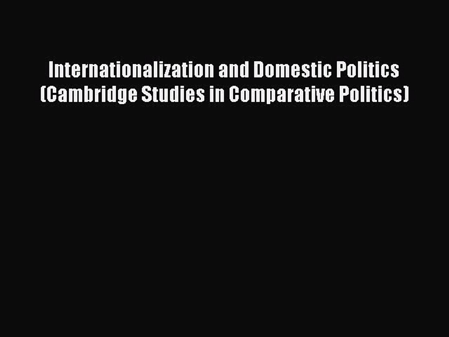 ⁣Read Internationalization and Domestic Politics (Cambridge Studies in Comparative Politics)