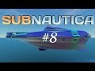 Subnautica #8 Cyclops !!!!!!!