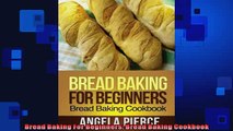 READ book  Bread Baking For Beginners Bread Baking Cookbook  FREE BOOOK ONLINE