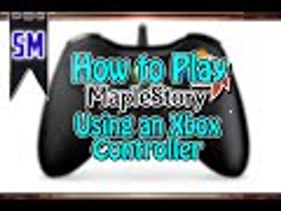 How to Play MapleStory Using an Xbox 360 Controller! - video Dailymotion