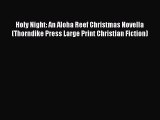 Book Holy Night: An Aloha Reef Christmas Novella (Thorndike Press Large Print Christian Fiction)