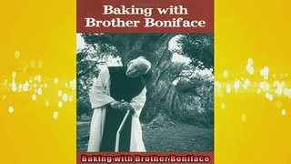 FREE DOWNLOAD  Baking with Brother Boniface READ ONLINE