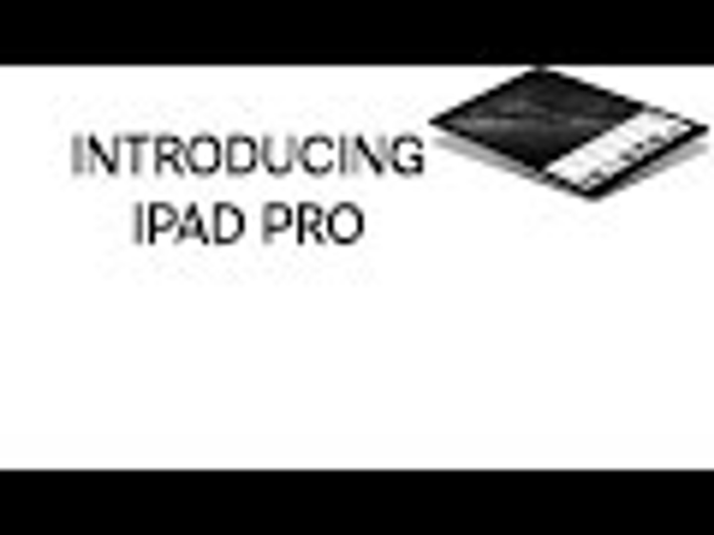 INTRODUCING IPAD PRO