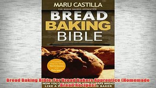 Free   Bread Baking Bible For Bread Bakers Apprentice Homemade Bread Recipes Read Download