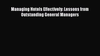 Download Managing Hotels Effectively: Lessons from Outstanding General Managers PDF Free