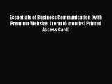 Read Essentials of Business Communication (with Premium Website 1 term (6 months) Printed Access