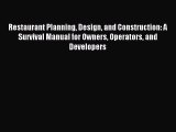 Download Restaurant Planning Design and Construction: A Survival Manual for Owners Operators