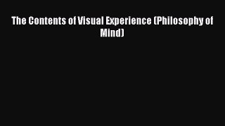 [Read Book] The Contents of Visual Experience (Philosophy of Mind)  EBook