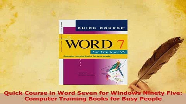 Download Quick Course in Word Seven for Windows Ninety Five Computer Training Books for Busy EBook