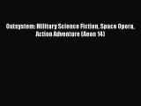 PDF Outsystem: Military Science Fiction Space Opera Action Adventure (Aeon 14)  Read Online