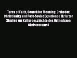 Book Turns of Faith Search for Meaning: Orthodox Christianity and Post-Soviet Experience (Erfurter