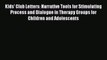 [Read book] Kids' Club Letters: Narrative Tools for Stimulating Process and Dialogue in Therapy