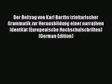 Book Der Beitrag von Karl Barths trinitarischer Grammatik zur Herausbildung einer narrativen