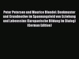 Book Peter Petersen und Maurice Blondel: Denkmuster und Grundmotive im Spannungsfeld von Erziehung
