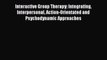 [Read book] Interactive Group Therapy: Integrating Interpersonal Action-Orientated and Psychodynamic