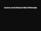[Read Book] Lectures on the History of Moral Philosophy  EBook