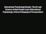 [Read book] Educational Psychology Reader: The Art and Science of How People Learn (Educational