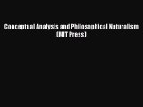 [Read Book] Conceptual Analysis and Philosophical Naturalism (MIT Press)  EBook