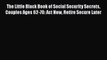 Download The Little Black Book of Social Security Secrets Couples Ages 62-70: Act Now Retire