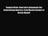 [Read Book] Tangled Webs: How False Statements Are Undermining America: From Martha Stewart