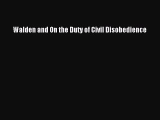 [Read Book] Walden and On the Duty of Civil Disobedience  EBook