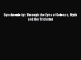 [Read Book] Synchronicity : Through the Eyes of Science Myth and the Trickster  EBook