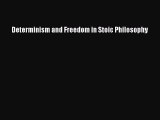 [Read Book] Determinism and Freedom in Stoic Philosophy  Read Online