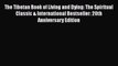 [Read Book] The Tibetan Book of Living and Dying: The Spiritual Classic & International Bestseller: