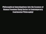 [Read Book] Philosophical Investigations into the Essence of Human Freedom (Suny Series in