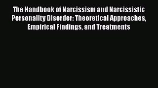 [Read book] The Handbook of Narcissism and Narcissistic Personality Disorder: Theoretical Approaches