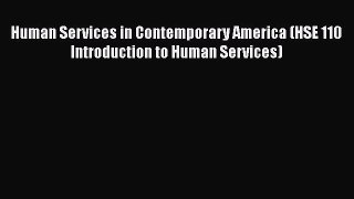 [Read book] Human Services in Contemporary America (HSE 110 Introduction to Human Services)