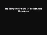 [Read Book] The Transparency of Evil: Essays in Extreme Phenomena  EBook