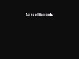 [Read Book] Acres of Diamonds Free PDF