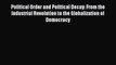 [Read Book] Political Order and Political Decay: From the Industrial Revolution to the Globalization