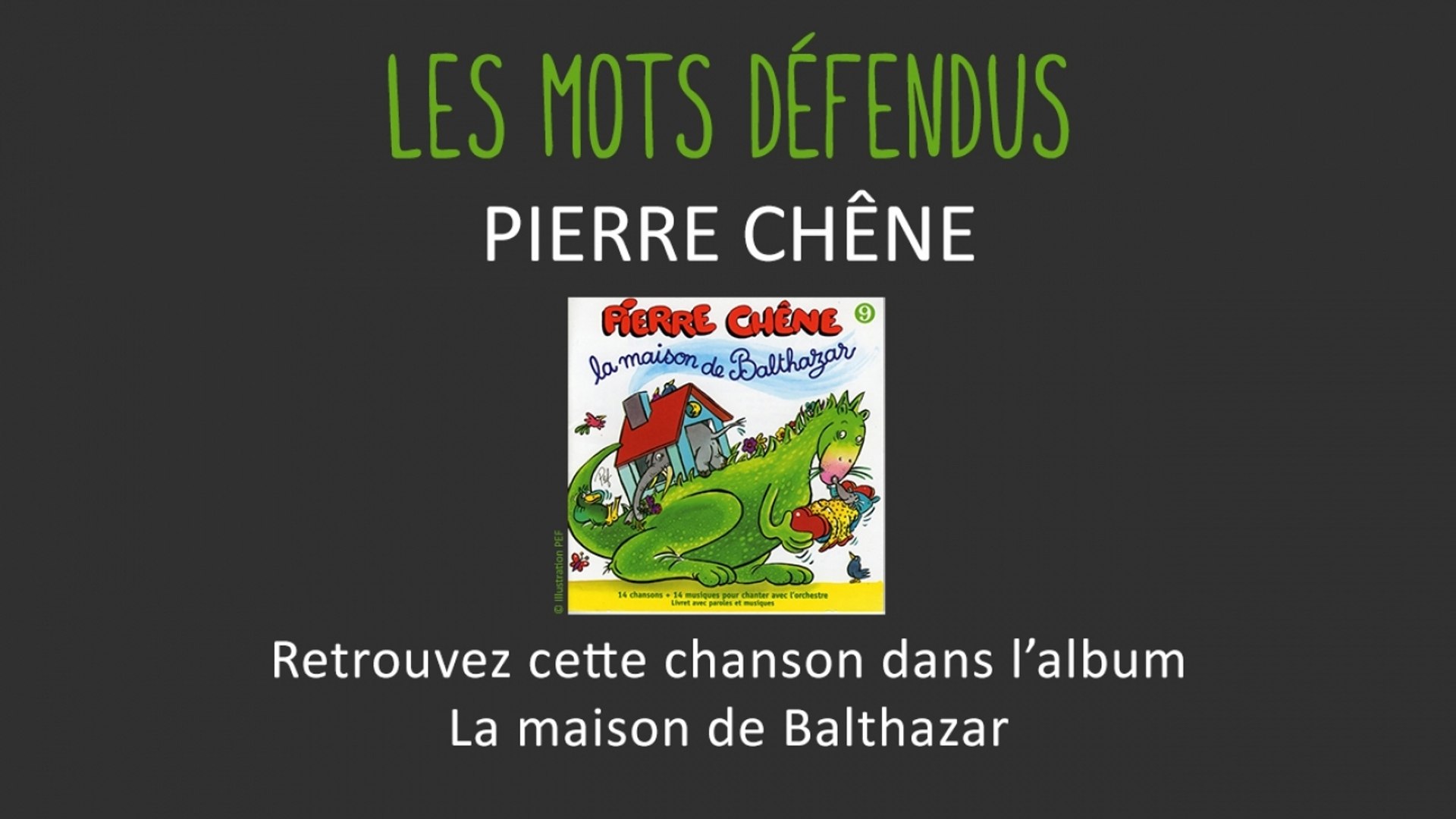 Pierre Chêne - Les mots défendus - chanson pour enfants - Vidéo Dailymotion